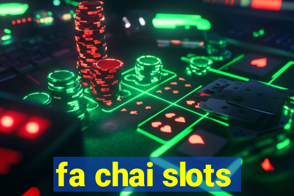 fa chai slots